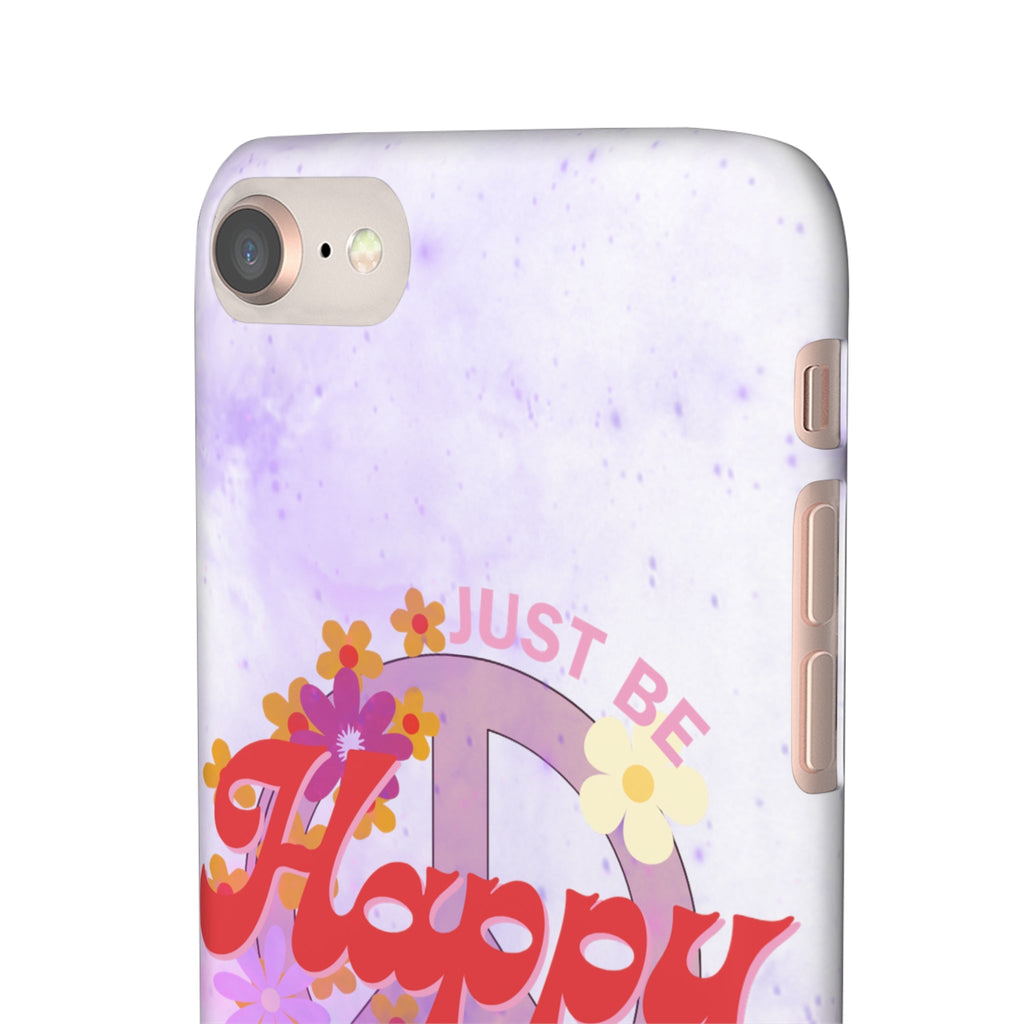 Durable iPhone & Android Protection - Just Be Happy Snap Case