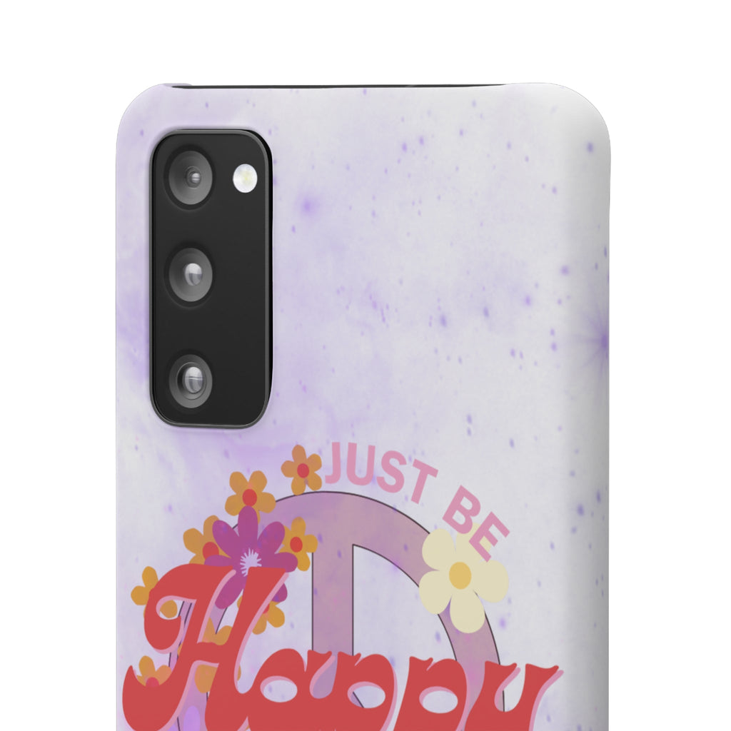 Durable iPhone & Android Protection - Just Be Happy Snap Case