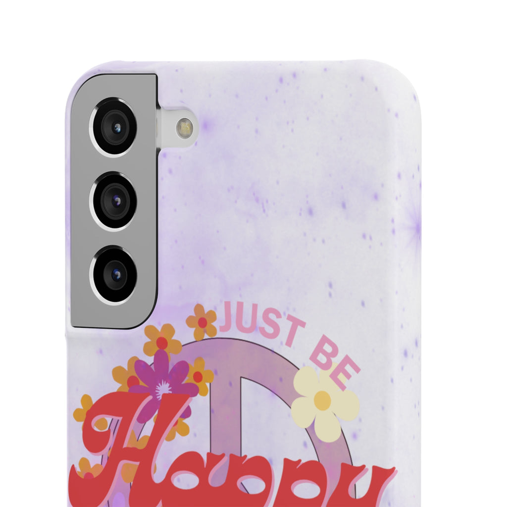 Durable iPhone & Android Protection - Just Be Happy Snap Case
