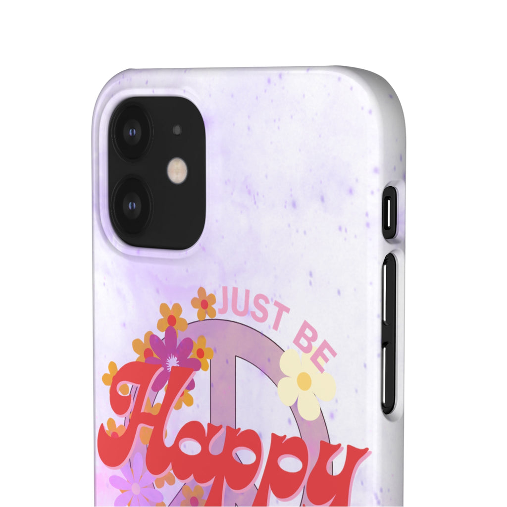Durable iPhone & Android Protection - Just Be Happy Snap Case