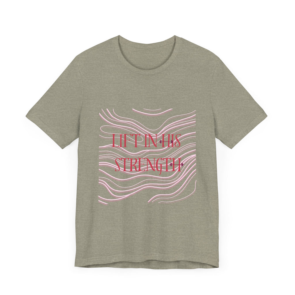 Lift in His Strength - Women's Fashionable Fitness T - Faith Based Aparal