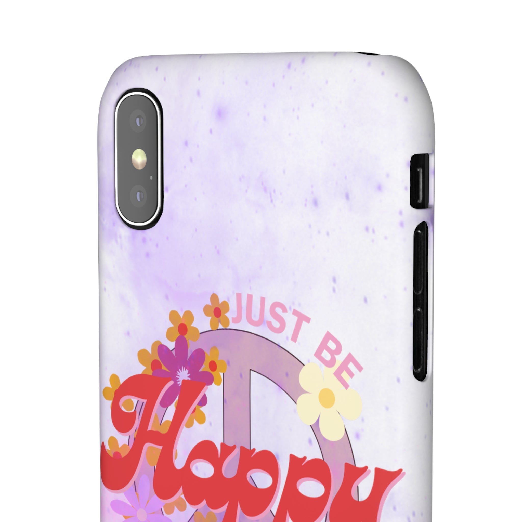 Durable iPhone & Android Protection - Just Be Happy Snap Case