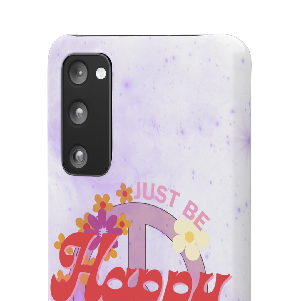 Durable iPhone & Android Protection - Just Be Happy Snap Case