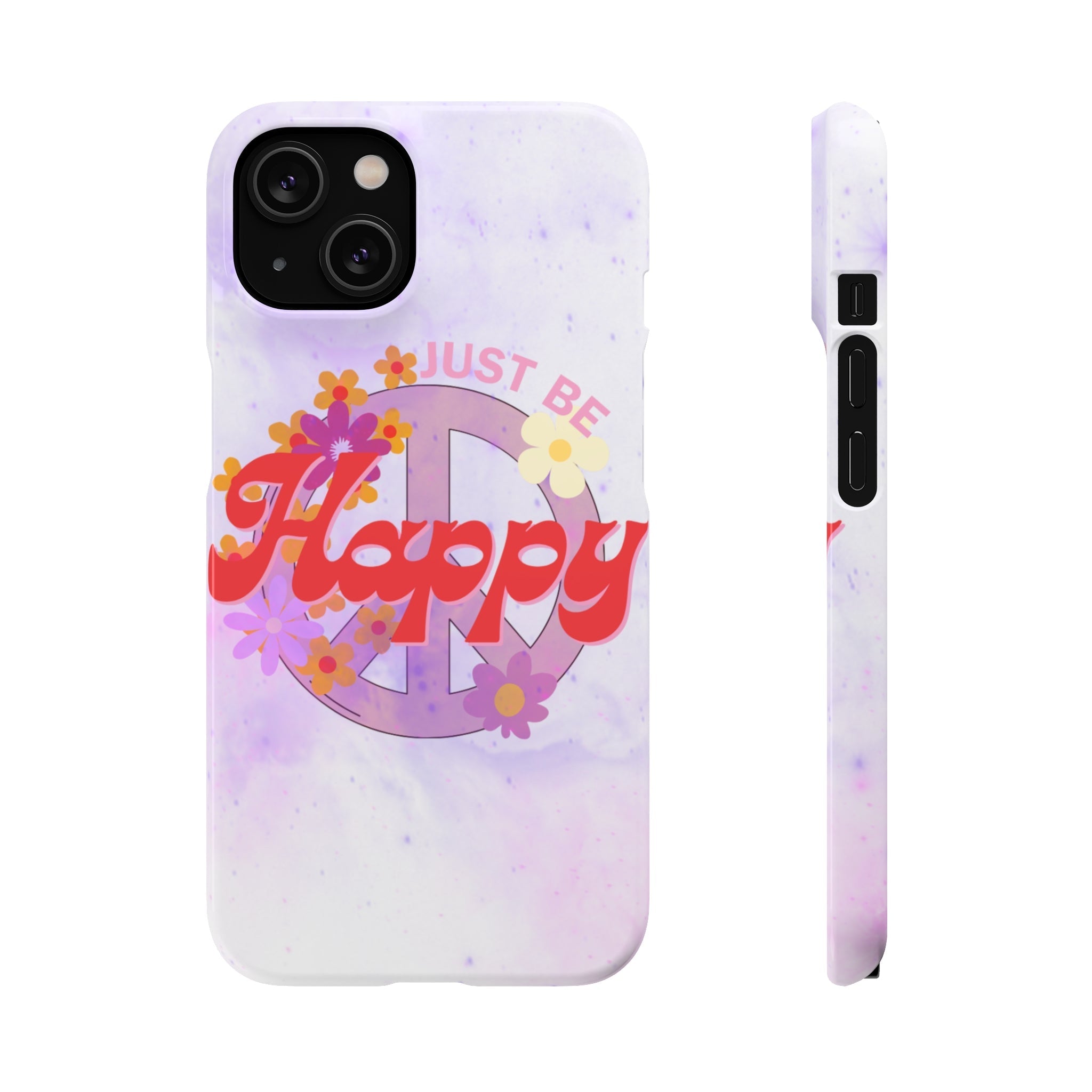 Durable iPhone & Android Protection - Just Be Happy Snap Case