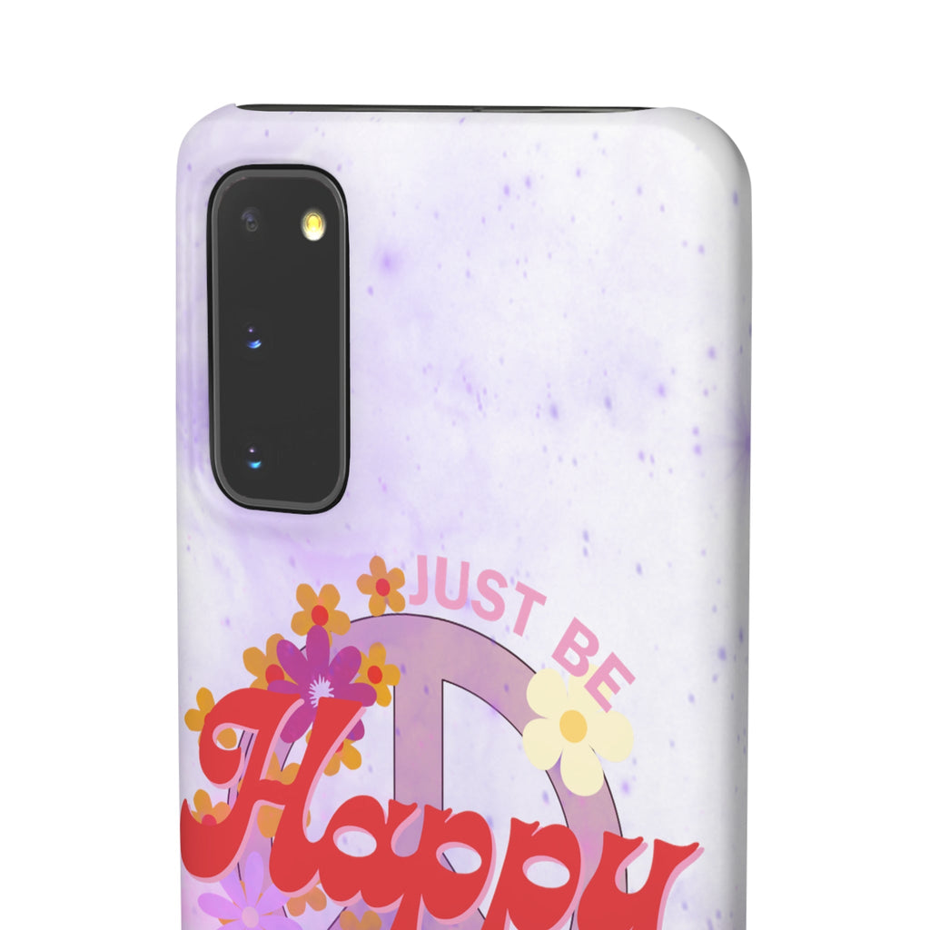 Durable iPhone & Android Protection - Just Be Happy Snap Case