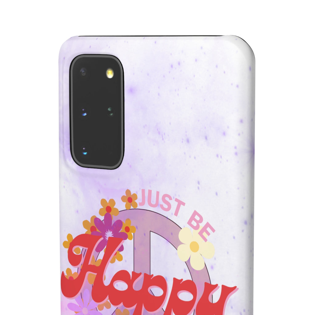 Durable iPhone & Android Protection - Just Be Happy Snap Case