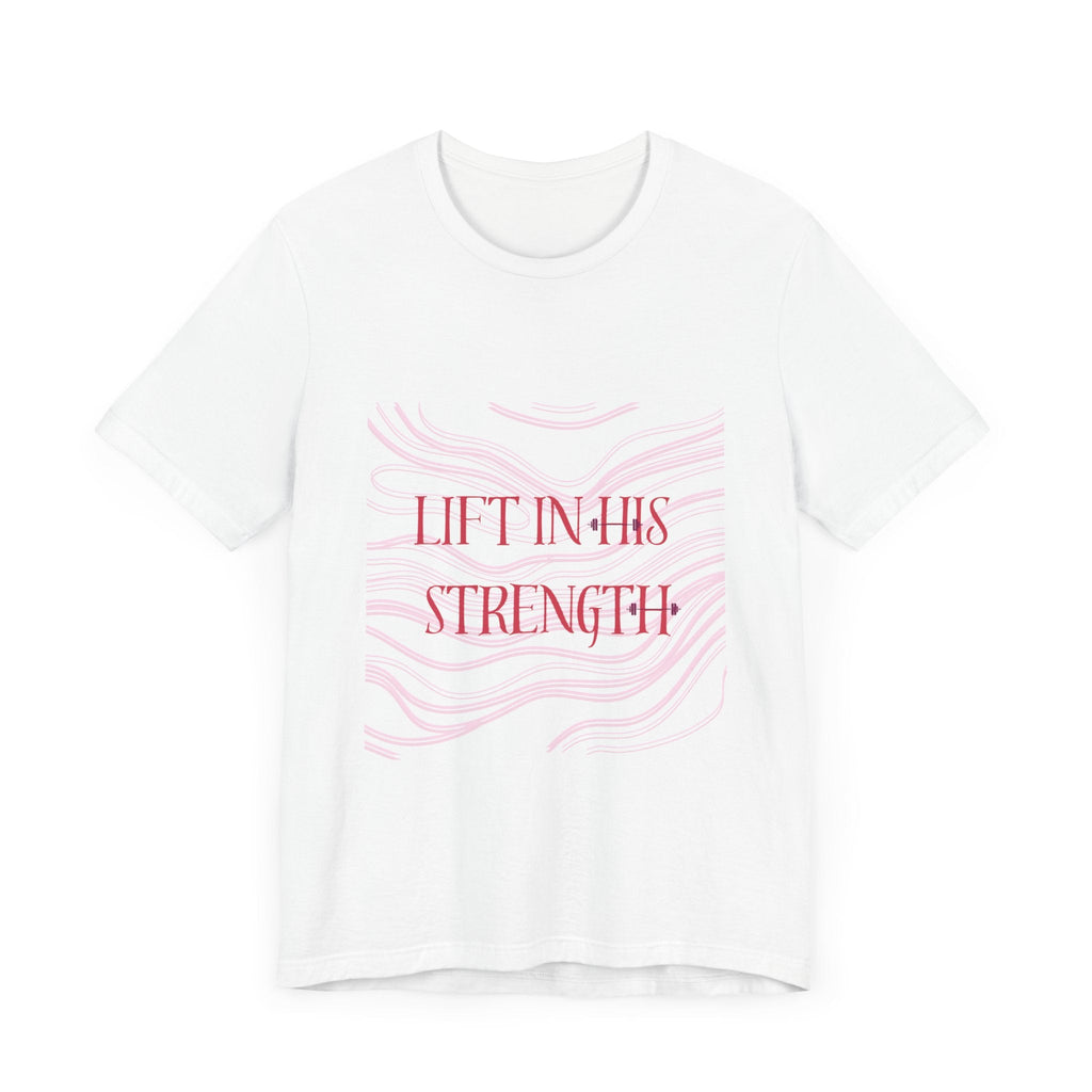 Lift in His Strength - Women's Fashionable Fitness T - Faith Based Aparal