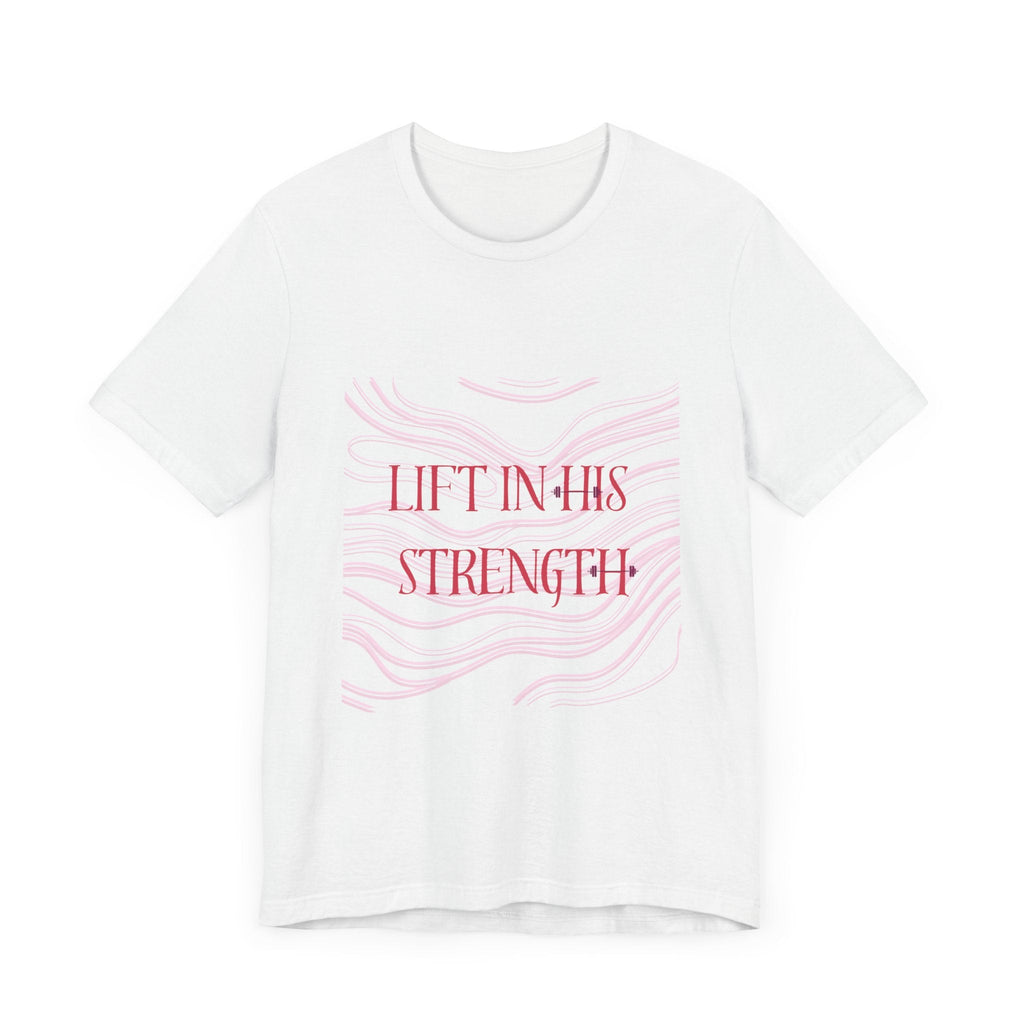 Lift in His Strength - Women's Fashionable Fitness T - Faith Based Aparal