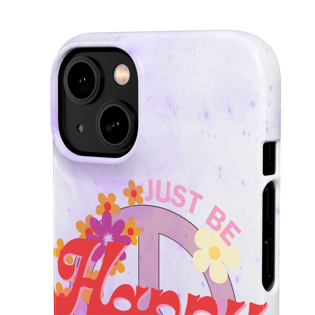 Durable iPhone & Android Protection - Just Be Happy Snap Case