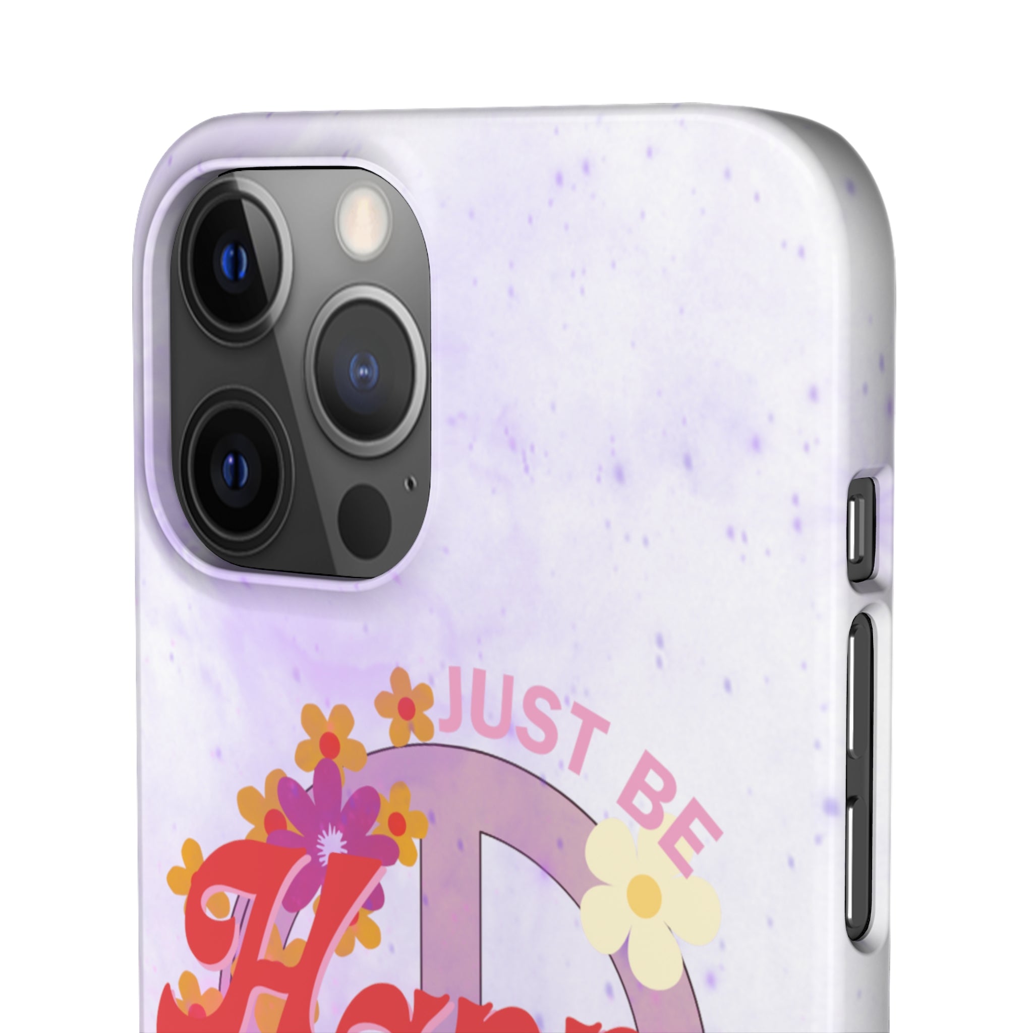 Durable iPhone & Android Protection - Just Be Happy Snap Case