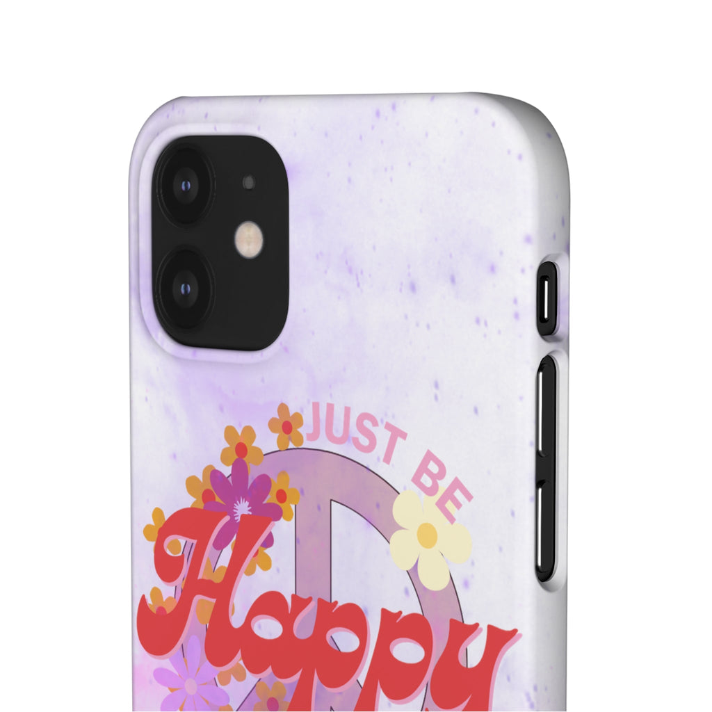Durable iPhone & Android Protection - Just Be Happy Snap Case