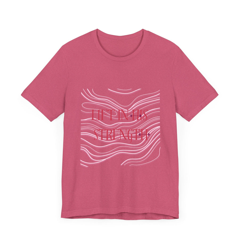Lift in His Strength - Women's Fashionable Fitness T - Faith Based Aparal