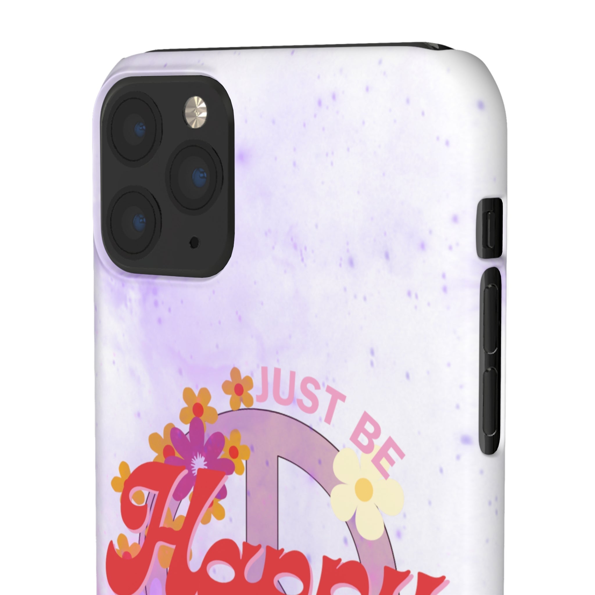 Durable iPhone & Android Protection - Just Be Happy Snap Case