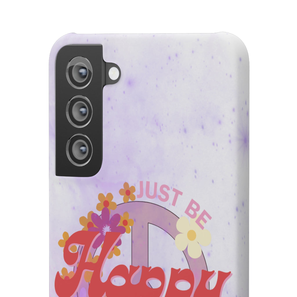 Durable iPhone & Android Protection - Just Be Happy Snap Case