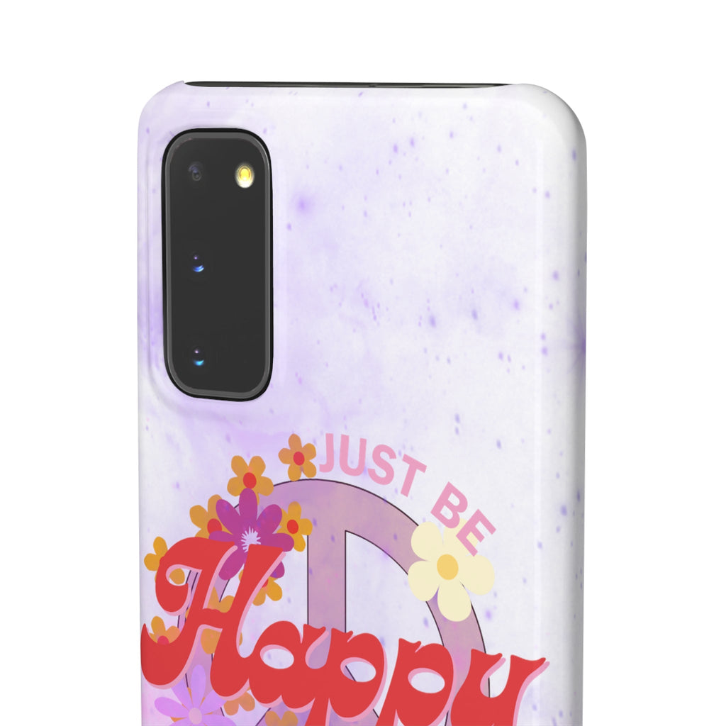 Durable iPhone & Android Protection - Just Be Happy Snap Case