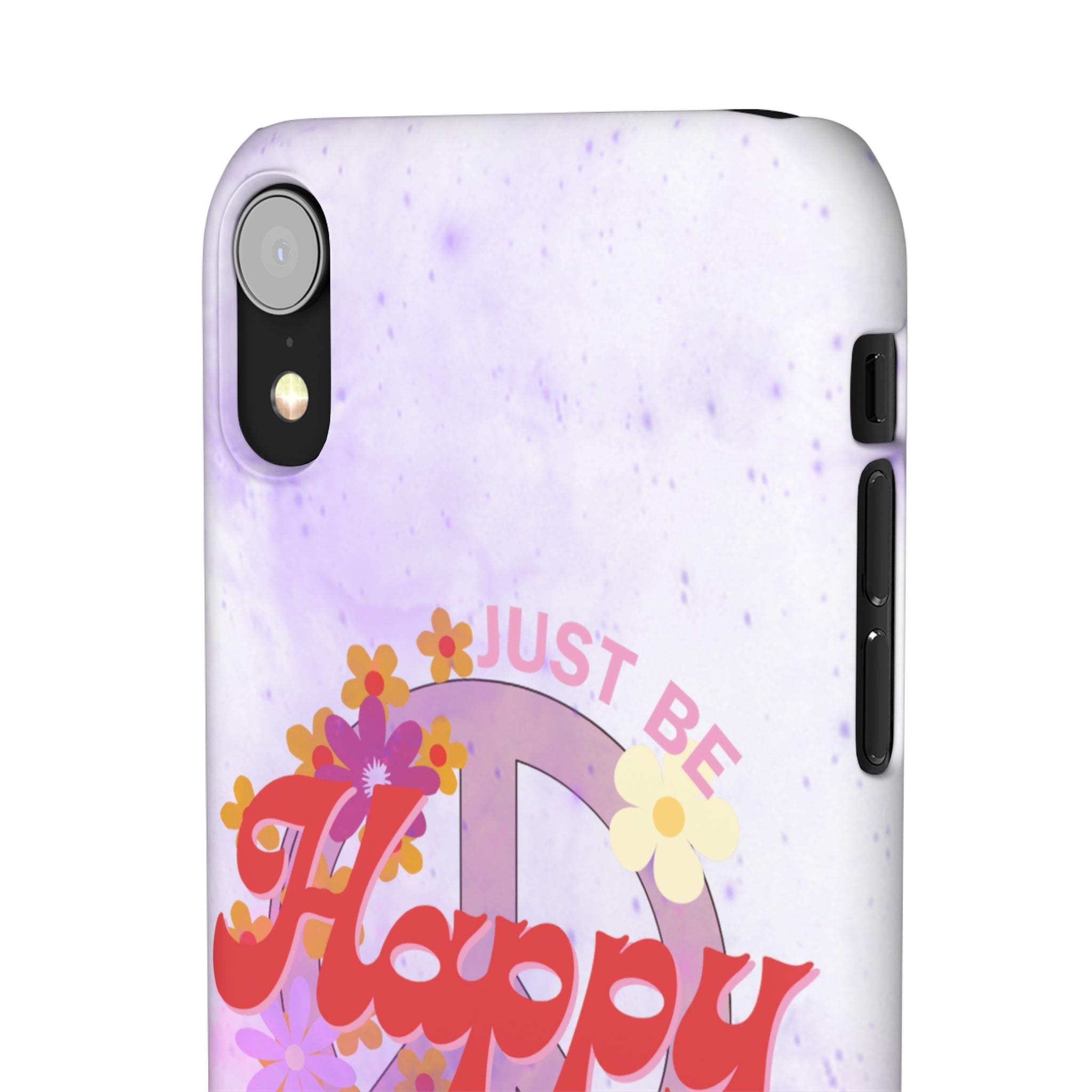 Durable iPhone & Android Protection - Just Be Happy Snap Case